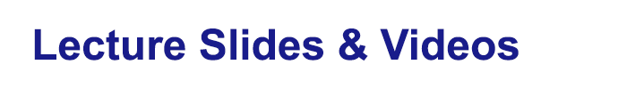 Lecture Slides & Videos